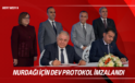 Nurdağı İçin Dev Protokol İmzalandı