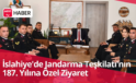 İslahiye’de Jandarma Teşkilatı’nın 187. Yılına Özel Ziyaret