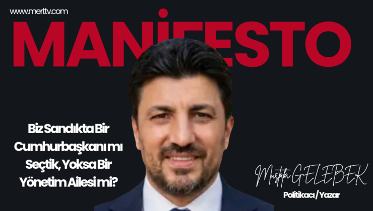 Biz Sandıkta Bir Cumhurbaşkanı mı Seçtik, Yoksa Bir Yönetim Ailesi mi?