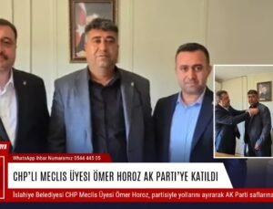 CHP’li Meclis Üyesi Ömer Horoz AK Parti’ye Katıldı