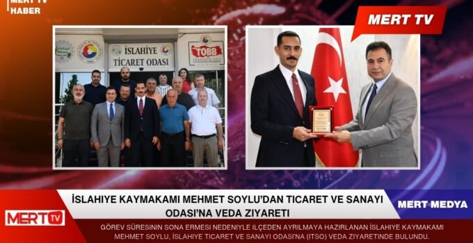 İslahiye Kaymakamı Mehmet Soylu’dan Ticaret ve Sanayi Odası’na Veda Ziyareti