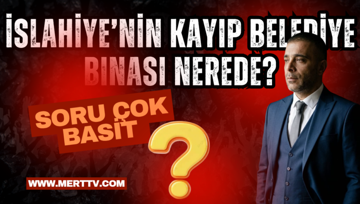 İslahiye’nin Kayıp Belediye Binası Nerede?