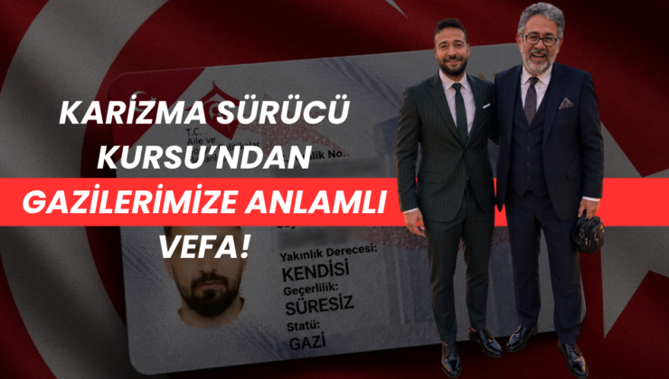 Karizma Sürücü Kursu’ndan Gazilerimize Anlamlı Vefa!
