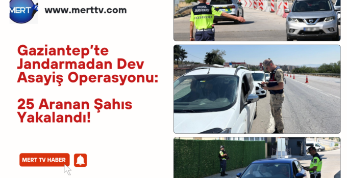 25 Aranan Şahıs Yakalandı