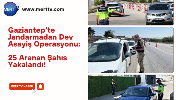 25 Aranan Şahıs Yakalandı