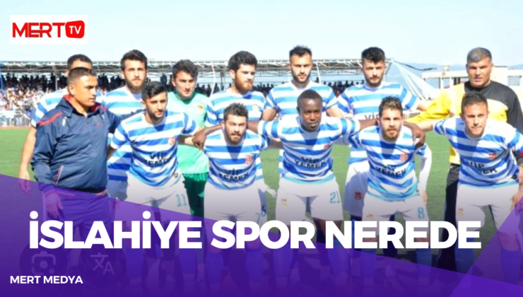 İSLAHİYESPOR NEREDE?