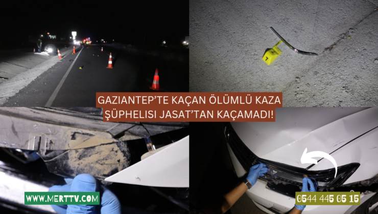 Gaziantep’te Kaçan Ölümlü Kaza Şüphelisi JASAT’tan Kaçamadı!