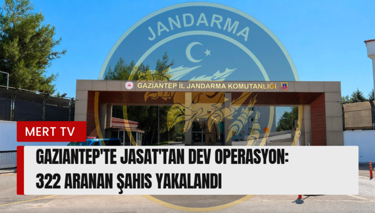 JASAT’tan Dev Operasyon: Gaziantep’te Aranan 322 Kişi Yakalandı