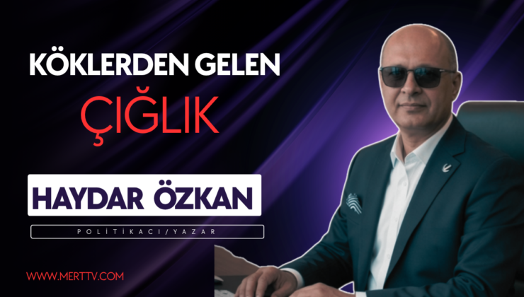 Köklerden Gelen Çığlık