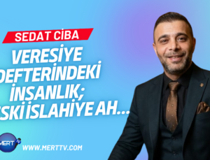 Veresiye Defterindeki İnsanlık: Ah Eski İslahiye Ah…