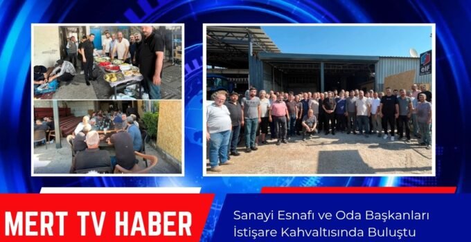 Başkan Türkmen Oda Başkanları İstişare Kahvaltısında Buluştu