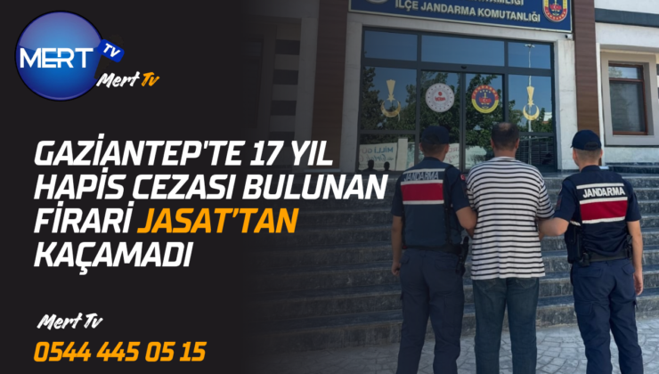 Gaziantep’te 17 Yıl Hapis Cezası Bulunan Firari JASAT’tan Kaçamadı