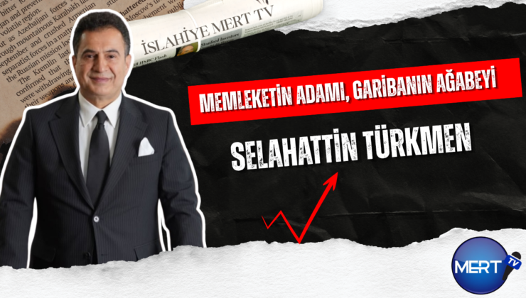 Memleketin Adamı, Garibanın Ağabeyi: Selahattin Türkmen