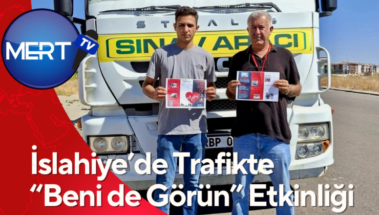 İslahiye’de Trafikte “Beni de Görün” Etkinliği