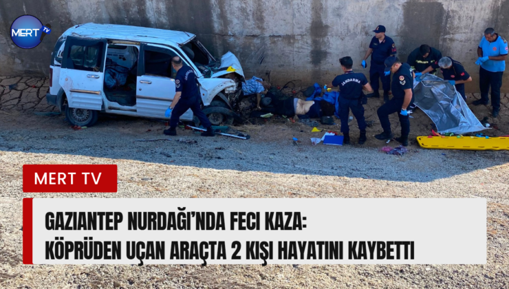 Nurdağı’nda Feci Kaza: Köprüden Uçan Araçta 2 Kişi Hayatını Kaybetti