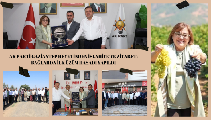AK PARTİ GAZİANTEP HEYETİNDEN İSLAHİYE’YE ZİYARET: