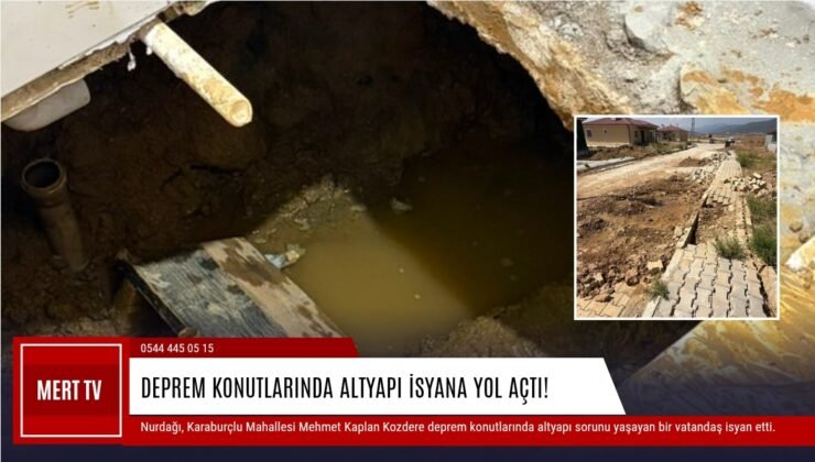 Deprem Konutlarında Altyapı İsyana Yol Açtı!