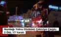 Nurdağı’nda Yolcu Otobüsü Çekiciye Çarptı: 2 Ölü, 17 Yaralı