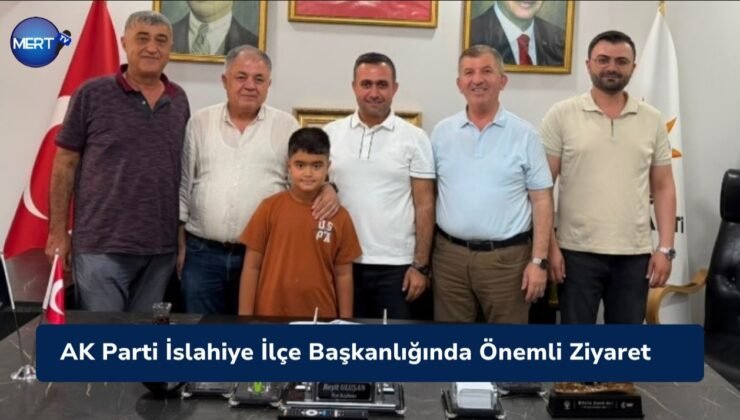 AK Parti İslahiye İlçe Başkanlığında Önemli Ziyaret
