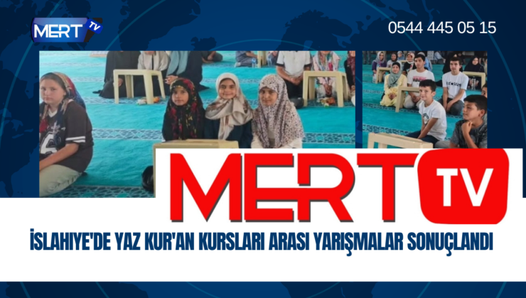 İslahiye’de Yaz Kur’an Kursları Arası Yarışmalar Sonuçlandı