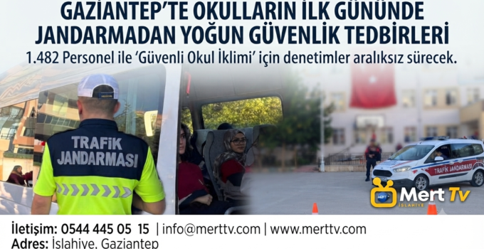 Gaziantep’te Okulların İlk Gününde Jandarmadan Geniş Güvenlik Çemberi