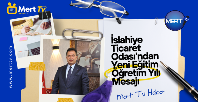İslahiye Ticaret Odası’ndan Yeni Eğitim Öğretim Yılı Mesajı