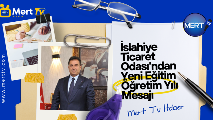 İslahiye Ticaret Odası’ndan Yeni Eğitim Öğretim Yılı Mesajı