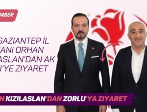 BBP Gaziantep İl Başkanı Orhan Kızılaslan’dan AK Parti’ye Ziyaret