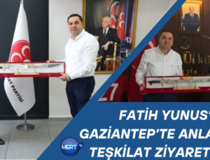 Fatih Yunus’tan Gaziantep’te Anlamlı Teşkilat Ziyaretleri