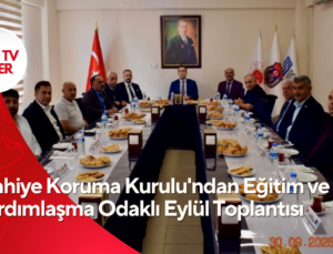 İslahiye Koruma Kurulu’ndan Eğitim ve Yardımlaşma Odaklı Eylül Toplantısı