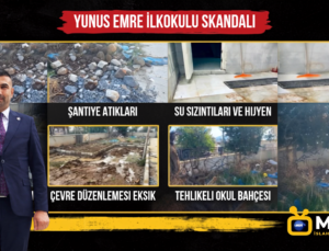 YUNUS EMRE İLKOKULU’NDA İHMAL ZİNCİRİ