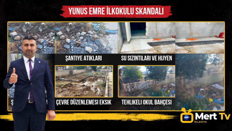 YUNUS EMRE İLKOKULU’NDA İHMAL ZİNCİRİ