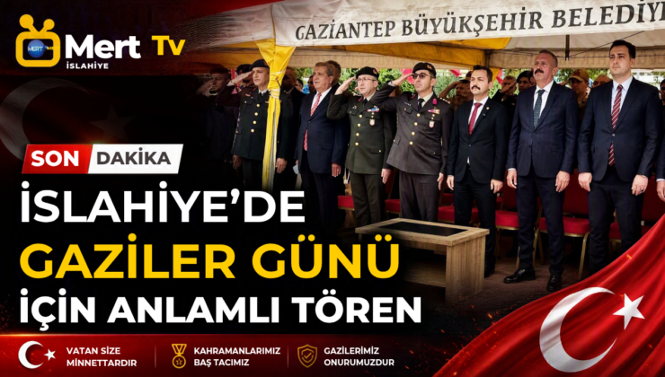 İslahiye’de Gaziler Günü İçin Anlamlı Tören