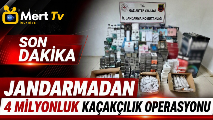 JANDARMADAN 4 MİLYONLUK KAÇAKÇILIK OPERASYONU