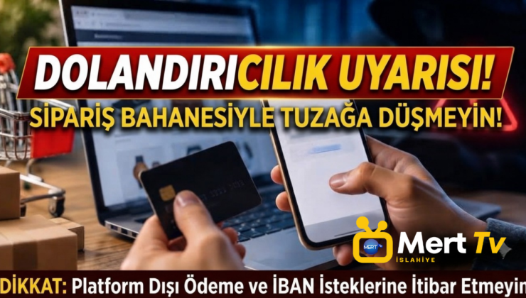 Tüketicilere “Platform Dışı Ödeme” ve “IBAN” Dolandırıcılığı Uyarısı