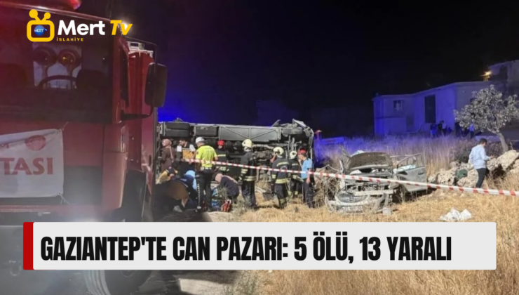Nurdağı’nda Can Pazarı: 5 Ölü, 13 Yaralı