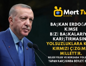 Cumhurbaşkanı Erdoğan’dan Yolsuzluk ve Piyasa Uyarısı