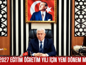 2026-2027 Eğitim Öğretim Yılı İçin Yeni Dönem Mesajı
