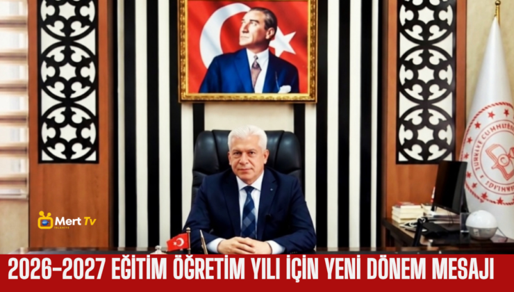 2026-2027 Eğitim Öğretim Yılı İçin Yeni Dönem Mesajı