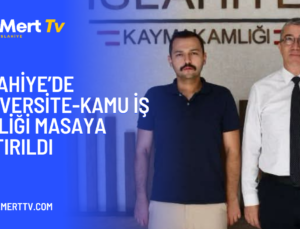 İslahiye’de Üniversite-Kamu İş Birliği Masaya Yatırıldı