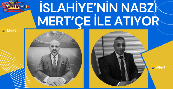 İslahiye’nin Nabzı “Mert’çe” ile Atıyor