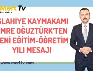İslahiye Kaymakamı Emre Oğuztürk, yeni eğitim-öğretim yılı dolayısıyla bir kutlama mesajı yayımladı.