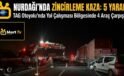 Nurdağı’nda Zincirleme Kaza: 5 Yaralı