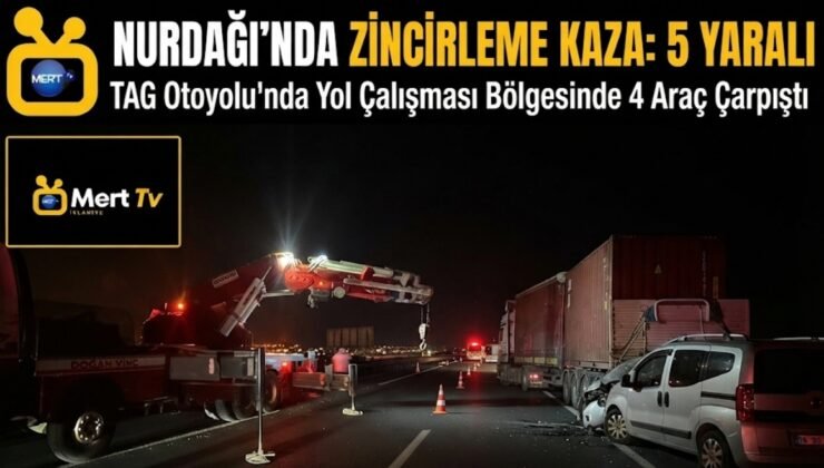 Nurdağı’nda Zincirleme Kaza: 5 Yaralı