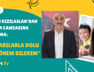 Orhan Kızılaslan’dan Eğitim Camiasına Kutlama
