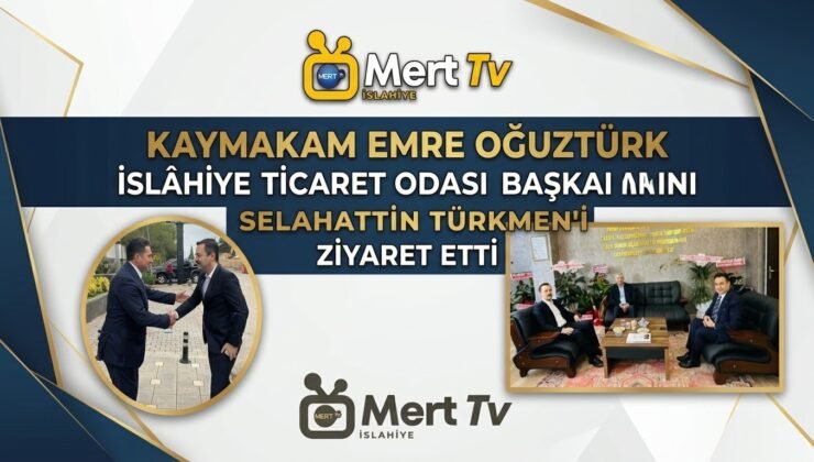 Kaymakam Oğuztürk’ten Ticaret Odası Başkanı Selahattin TÜRKMEN’e Ziyaret