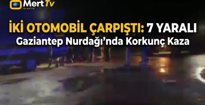 Gaziantep’te İki Otomobil Çarpıştı: 7 Yaralı