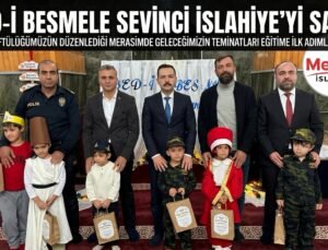 İslahiye’de Miniklerin Bed-i Besmele Heyecanı ve Yeni Atama