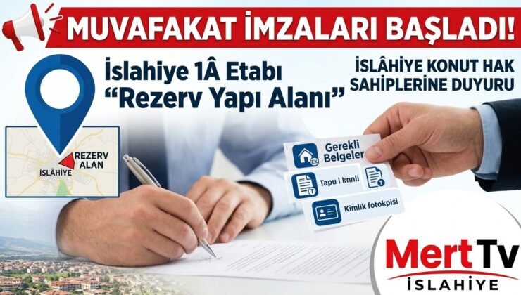 İslahiye’de Rezerv Yapı Alanı İçin Muvafakat İmzaları Başladı  