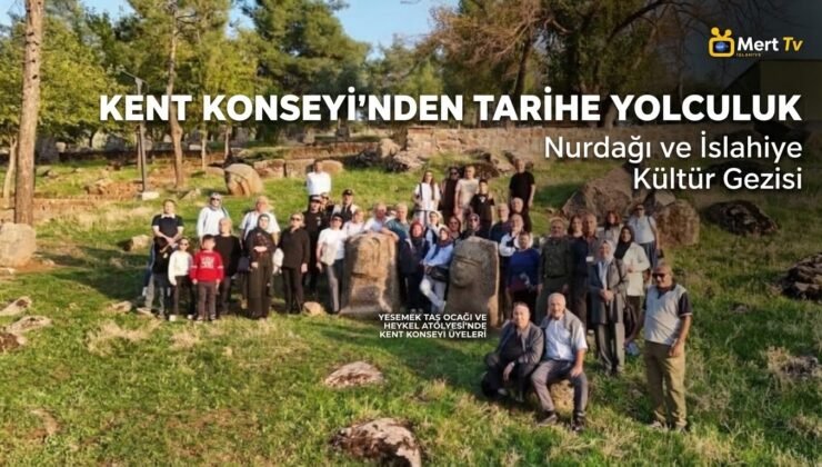 Gaziantep Kent Konseyi’nden Nurdağı ve İslahiye’ye Kültür Gezisi